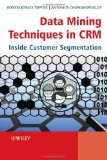Data Mining Techniques in CRM Inside Customer Segmentation cover art