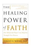 Healing Power of Faith How Belief and Prayer Can Help You Triumph over Disease cover art