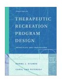 Therapeutic Recreation Program Design Principles and Procedures 4th 9780805354973 Front Cover