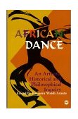 African Dance An Artistic, Historical and Philosophical Inquiry cover art