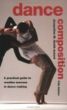 Dance Composition A Practical Guide to Creative Success in Dance Making cover art