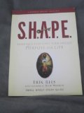 S. H. A. P. E. : Finding and Fulfilling Your Unique Purpose for Life 1st 9781422800973 Front Cover