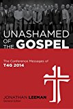 Unashamed of the Gospel:  9781433688973 Front Cover