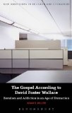 Gospel According to David Foster Wallace Boredom and Addiction in an Age of Distraction  9781474236973 Front Cover