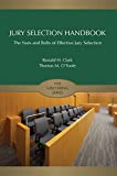 Jury Selection Handbook The Nuts and Bolts of Effective Jury Selection  9781531007973 Front Cover