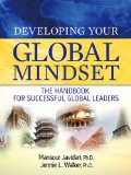 Developing Your Global Mindset The Handbook for Successful Global Leaders