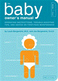 Baby Owner's Manual Operating Instructions, Trouble-Shooting Tips, and Advice on First-Year Maintenance 2012 9781594745973 Front Cover