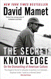 Secret Knowledge On the Dismantling of American Culture 2012 9781595230973 Front Cover