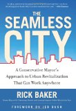 Seamless City A Conservative Mayor's Approach to Urban Revitalization That Can Work Anywhere cover art