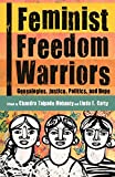 Feminist Freedom Warriors Genealogies, Justice, Politics, and Hope  9781608468973 Front Cover