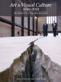 Art and Visual Culture 1850-2010 Modernity to Globalization  9781849760973 Front Cover