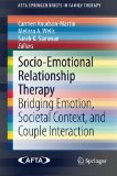 Socio-Emotional Relationship Therapy Bridging Emotion, Societal Context, and Couple Interaction  9783319133973 Front Cover