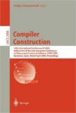 Compiler Construction 13th International Conference, CC 2004, Held as Part of the Joint European Conferences on Theory and Practice of Software, ETAPS 2004, Barcelona, Spain, March/April 2004, Proceedings 2004 9783540212973 Front Cover