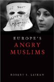 Europe's Angry Muslims The Revolt of the Second Generation cover art