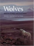 Wolves Behavior, Ecology, and Conservation