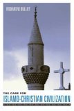 Case for Islamo-Christian Civilization  cover art