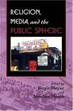 Religion, Media, and the Public Sphere 2005 9780253217974 Front Cover
