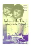 Inherit the Truth A Memoir of Survival and the Holocaust cover art