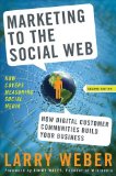 Marketing to the Social Web How Digital Customer Communities Build Your Business cover art