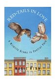 Red-Tails in Love PALE MALE's STORY--A True Wildlife Drama in Central Park  9780679439974 Front Cover