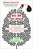 Oil on the Brain Petroleum's Long, Strange Trip to Your Tank cover art