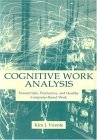Cognitive Work Analysis Toward Safe, Productive, and Healthy Computer-Based Work  9780805823974 Front Cover