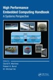 High Performance Embedded Computing Handbook A Systems Perspective  9780849371974 Front Cover