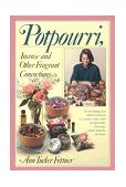 Potpourri, Incense and Other Fragrant Concoctions 1977 9780911104974 Front Cover
