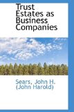 Trust Estates As Business Companies 2009 9781113486974 Front Cover