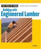 Building with Engineered Lumber 2006 9781561586974 Front Cover