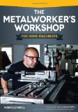 Metalworker's Workshop for Home Machinists For Home Machinists 2013 9781565236974 Front Cover