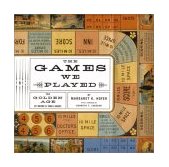 Games We Played The Golden Age of Board and Table Games cover art