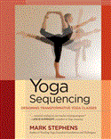 Yoga Sequencing Designing Transformative Yoga Classes 2012 9781583944974 Front Cover