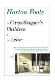 Carpetbagger's Children and the Actor 2003 9781585672974 Front Cover
