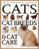 Ultimate Encyclopedia of Cats, Cat Breeds and Cat Care 2009 9781844768974 Front Cover