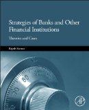 Strategies of Banks and Other Financial Institutions Theories and Cases  9780124169975 Front Cover