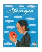 My Name Is Georgia A Portrait by Jeanette Winter  9780152045975 Front Cover