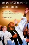 Worship Across the Racial Divide Religious Music and the Multiracial Congregation cover art