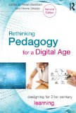 Rethinking Pedagogy for a Digital Age Designing for 21st Century Learning cover art