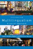 Introducing Multilingualism A Social Approach cover art