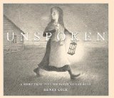 Unspoken: a Story from the Underground Railroad  9780545399975 Front Cover