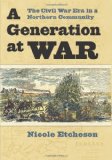 Generation at War The Civil War Era in a Northern Community cover art