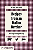 Recipes from an Italian Butcher Roasting, Stewing, Braising  9780714874975 Front Cover