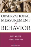 Observational Measurement of Behavior  9780826137975 Front Cover