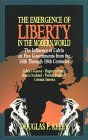 Emergence of Liberty in the Modern World Five Examples of Calvinistic Governments from the 16th Through 18th Centuries 1992 9780875522975 Front Cover