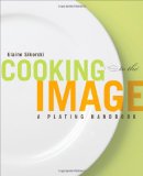 Cooking to the Image A Plating Handbook cover art