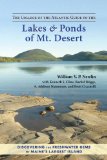 College of the Atlantic Guide to the Lakes and Ponds of Mt. Desert Discovering the Freshwater Gems of Maine's Largest Island 2013 9781583947975 Front Cover