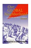 Our Global Neighborhood The Report of the Commission on Global Governance  9780198279976 Front Cover