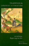 Traditional Japanese Literature An Anthology, Beginnings To 1600