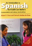 Introduction to Spanish for Health Care Workers Communication and Culture, Fourth Edition cover art